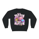 Less Yappin' Sweatshirts